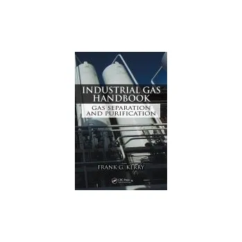 Industrial Gas Handbook - Kerry, Frank G. (Scarsdale, New York, USA)