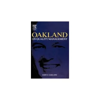 Oakland on Quality Management - Oakland, John S