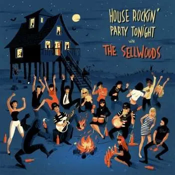 Zahraniční hudba LP The Sellwoods: House Rockin' Party Tonight With... 2022
