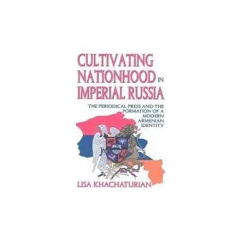 Populárně naučná literatura pro dospělé Cultivating Nationhood in Imperial Russia