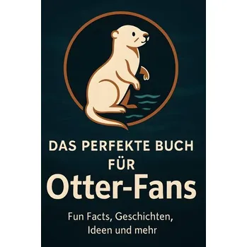 Příroda Das perfekte Buch für Otter-Fans - Tijero Sanchez, Silvia Elizabeth