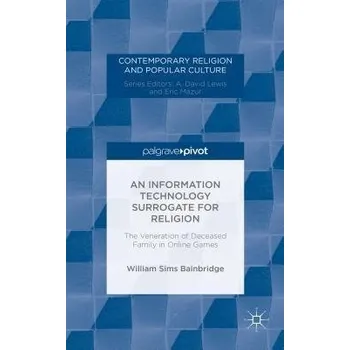 Učebnice Information Technology Surrogate for Religion - Bainbridge, W.