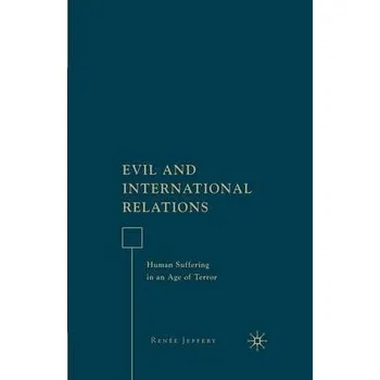 Učebnice Evil and International Relations - Jeffery, R.