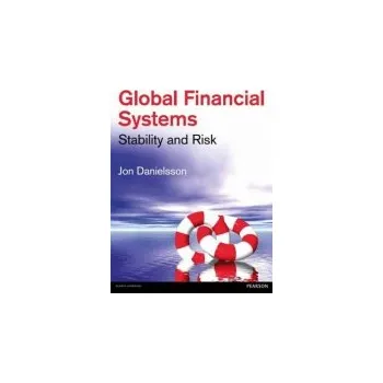 Učebnice Global Financial Systems - Danielsson, Jon