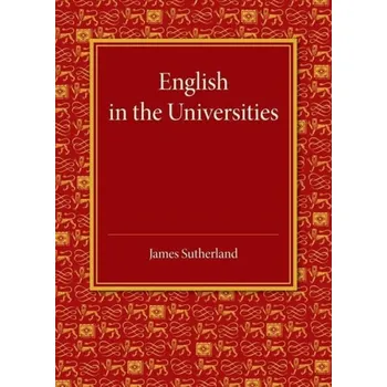 English in the Universities - Sutherland, James