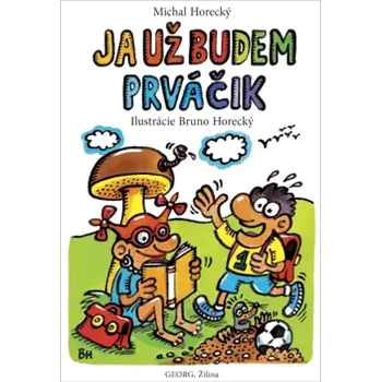 Ja už budem prváčik (Michal Horecký, 2014)