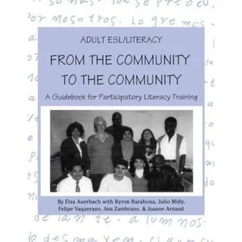 Kniha Adult ESL/Literacy From the Community to the Community - Auerbach, Elsa