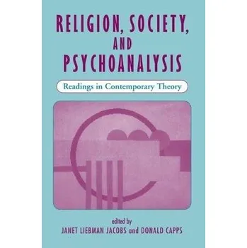 Učebnice Religion, Society, And Psychoanalysis - Jacobs, Janet L a Capps, Donald