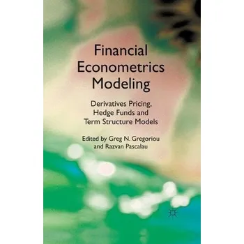 Učebnice Financial Econometrics Modeling: Derivatives Pricing, Hedge Funds and Term Structure Models