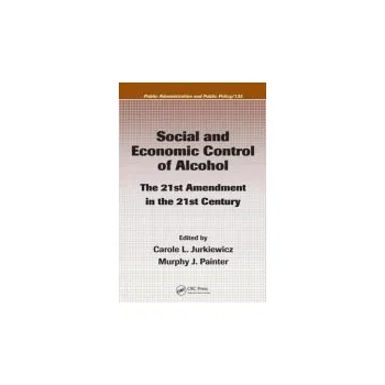 Kniha Social and Economic Control of Alcohol - Jurkiewicz, Carole L. a Painter, Murphy J.