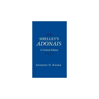 Učebnice Shelley's Adonais - Knerr, Anthony