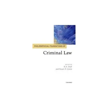Philosophical Foundations of Criminal Law