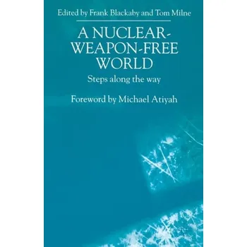 Učebnice Nuclear-Weapon-Free World - Milne, Tom