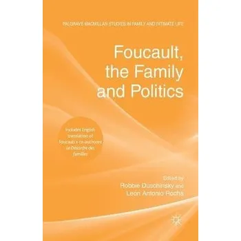 Učebnice Foucault, the Family and Politics