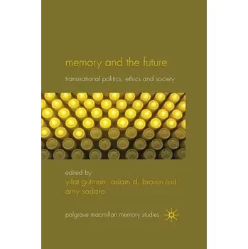 Učebnice Memory and the Future - Gutman, Yifat a Brown, Adam D. a Sodaro, Amy