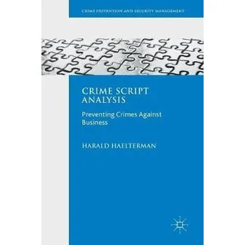 Učebnice Crime Script Analysis - Haelterman, Harald