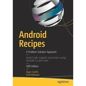 Android Recipes - Smith, Dave a Hellman, Erik