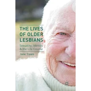 Učebnice Lives of Older Lesbians - Traies, Jane