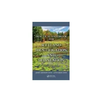 Kniha Practical Handbook for Wetland Identification and Delineation - Lyon, John G. (Clifton, Virginia, USA) a Lyon, Lynn Krise (Clifton, Virginia, USA)