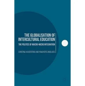 Učebnice Globalisation of Intercultural Education - Hajisoteriou, Christina a Angelides, Panayiotis