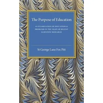 Purpose of Education - Pitt, St George Lane Fox