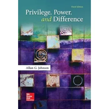Učebnice Privilege, Power, and Difference - Johnson, Allan