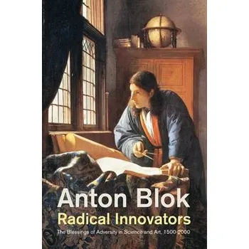 Kniha Radical Innovators - Blok, Anton (University of Amsterdam)