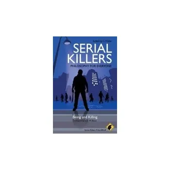 Kniha Serial Killers - Philosophy for Everyone