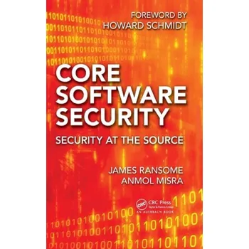 Technika Core Software Security - Ransome, James (Senior Director, Product Security, McAfee - An Intel Company, Santa Clara California, USA) a Misra, Anmol (Cisco Systems, Inc., San Jose, California, USA)