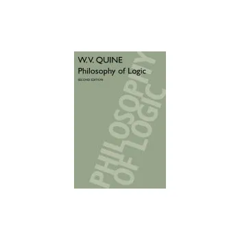 Philosophy of Logic - Quine, Willard Van Orman