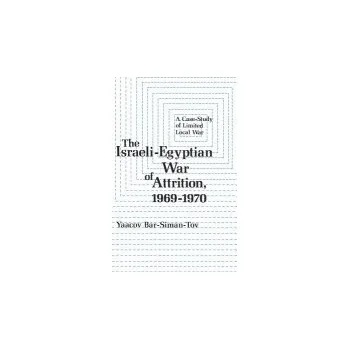 Populárně naučná literatura pro dospělé Israeli-Egyptian War of Attrition, 1969-1970 - Bar-Siman-Tov, Yaacov