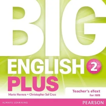 Učebnice Big English Plus 2 Teacher's eText CD - Herrera, Mario a Sol Cruz, Christopher a Cruz, Christopher