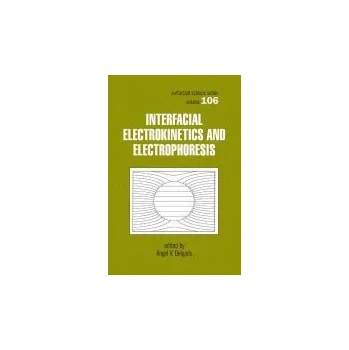 Kniha Interfacial Electrokinetics and Electrophoresis
