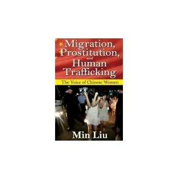 Kniha Migration, Prostitution and Human Trafficking - Liu, Min