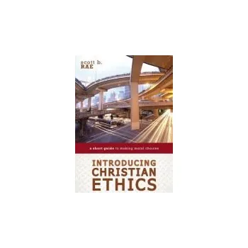 Populárně naučná literatura pro dospělé Introducing Christian Ethics - Rae, Scott