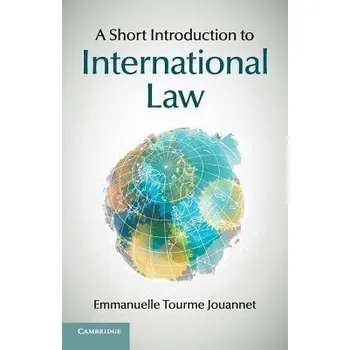Short Introduction to International Law - Tourme Jouannet, Emmanuelle