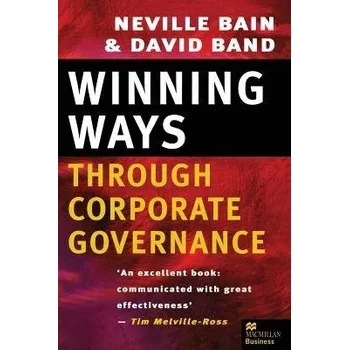 Učebnice Winning Ways through Corporate Governance - Bain, Neville a Band, David