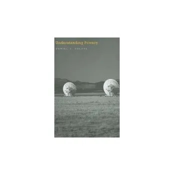 Understanding Privacy - Solove, Daniel J.