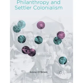 Kniha Philanthropy and Settler Colonialism - O'Brien, A.