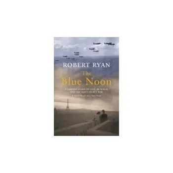 Blue Noon - Ryan, Robert