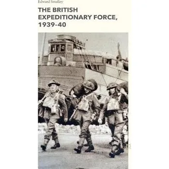 Populárně naučná literatura pro dospělé British Expeditionary Force, 1939-40 - Smalley, E.
