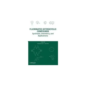 Fluorinated Heterocyclic Compounds - Petrov, Viacheslav A.