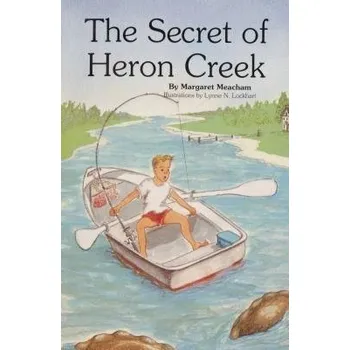 Cestování Secret of Heron Creek - Meacham, Margaret
