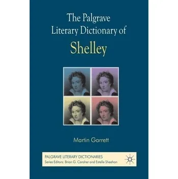 Učebnice Palgrave Literary Dictionary of Shelley - Garrett, M.