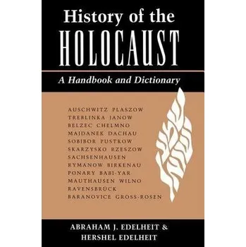 Populárně naučná literatura pro dospělé History Of The Holocaust - Edelheit, Abraham