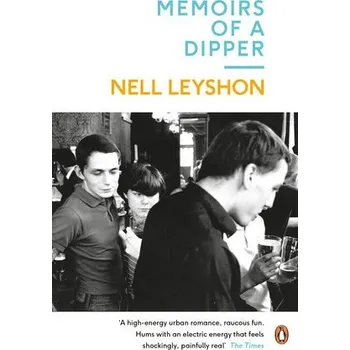 Memoirs of a Dipper - Leyshon, Nell