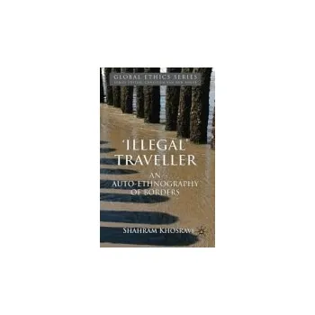 Kniha 'Illegal' Traveller - Khosravi, S.