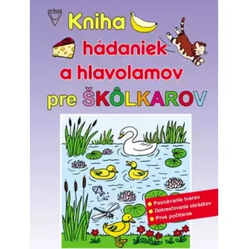 Kniha hádaniek a hlavolamov pre škôlkárov (, 2018)
