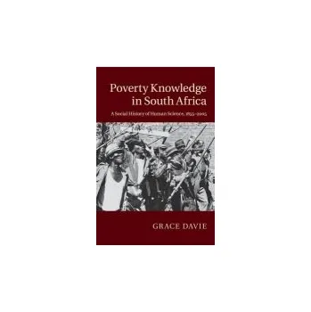 Poverty Knowledge in South Africa - Davie, Grace (Queens College, City University of New York)