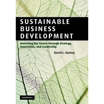 Sustainable Business Development - Rainey, David L. (Renssalaer Polytechnic Institute, Connecticut)